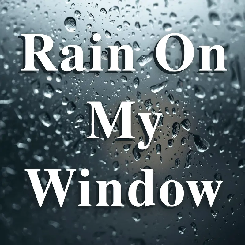 Cover of Rain On My Window
